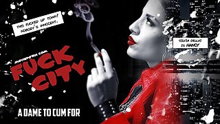 Fuck City - A Dame To Cum For - Xvirtual - Sexlikereal
