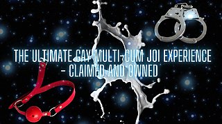 The Ultimate Gay Multi-cum JOI Experience - Claimed and Owned (cumshot 3)