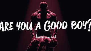 Are You a Good Boy?