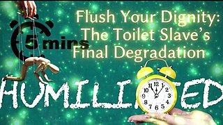 Shamestream: Flush Your Dignity - the Toilet Slave’s Final Degradation