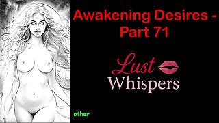 Awakening Desires - Part 71 - English Audio Story with Subtitle