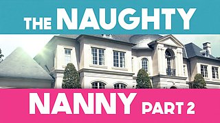 The Naughty Nanny: Part 2 With Keiran Lee, Gianna Dior - Brazzers