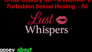 Cross Country Sin: a Widower's Taboo Sexual Healing Part 50 - English Audio Sex Story