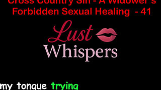 Cross Country Sin a Widower's Taboo Sexual Healing Part 41 - English Audio Sex Story